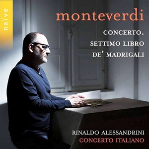 MONTEVERDI: Concerto. Settimo Libro de’ Madrigali.