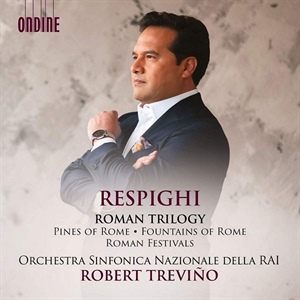 RESPIGHI: Fontane di Roma, Feste Romane, Pini di Roma (Trilogía romana)