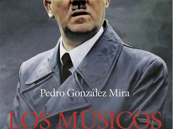 Novedad Libros: Berenice presenta 'Los músicos de Hitler', de Pedro González Mira