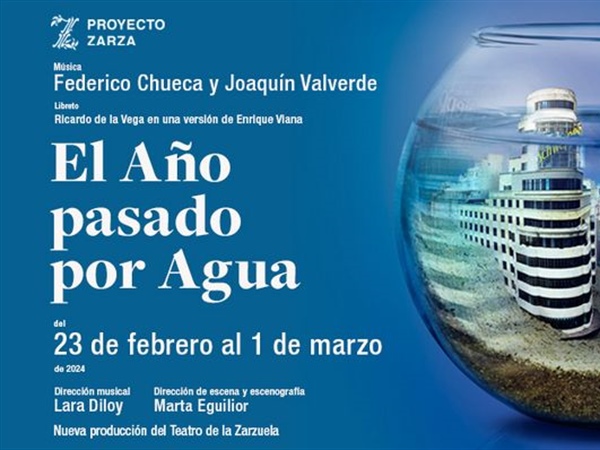 El Teatro de la Zarzuela presenta ‘El año pasado por agua’, dentro del Proyecto Zarza