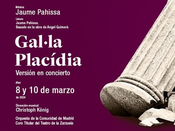 El Teatro de la Zarzuela recupera la ópera ‘Gal•la Placídia’ de Jaume Pahissa