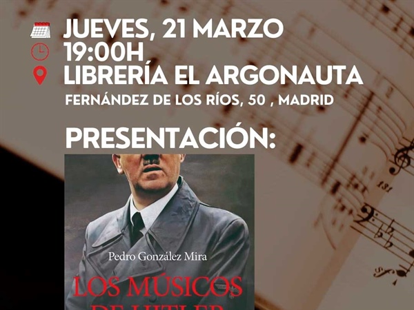 La librería El Argonauta presenta ‘Los músicos de Hitler’, de Pedro González Mira