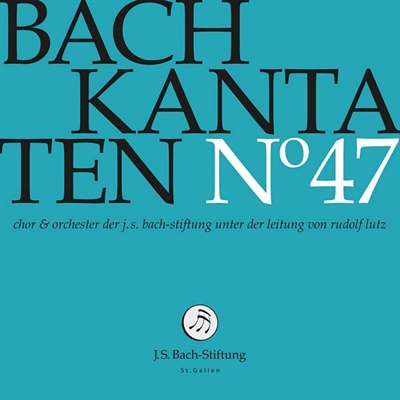 BACH: Cantatas (vol. 47)