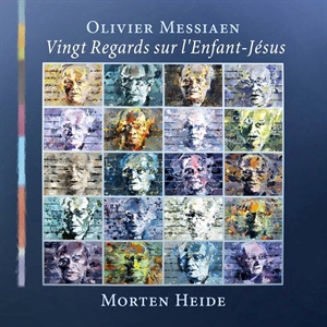 MESSIAEN: Vingt Regards sur l’Énfant-Jésus