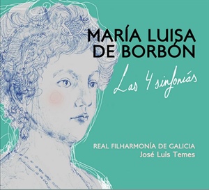 MARÍA LUISA DE BORBÓN: Las Cuatro Sinfonías