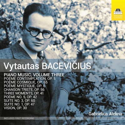 BACEVIČIUS: Obras para piano (Vol. 3: Poème contemplation, Poème mystique, Three Moments, Poème 5, Suites 1 y 3, Chanson triste...)