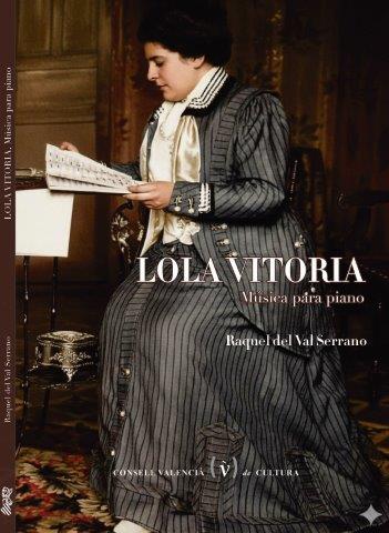 El Consell Valencià de Cultura edita la música para piano de Lola Vitoria por Raquel del Val