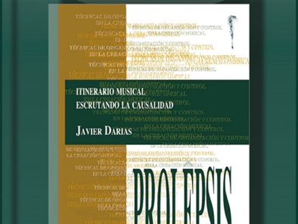 Prolepsis, nueva publicación de Javier Darias, Premio Nacional de Música 2018
