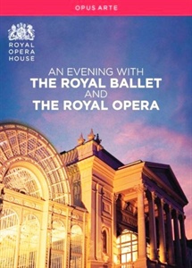 AN EVENING WITH THE ROYAL BALLET AND THE ROYAL OPERA.