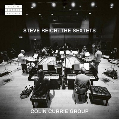 REICH: The Sextets (Sexteto, Doble sexteto, 6 marimbas, Dance Patterns)
