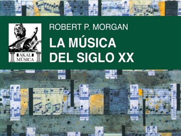 Crítica Libros / Excelente mapa para orientarse en la música del siglo XX - por Joan Gómez Alemany
