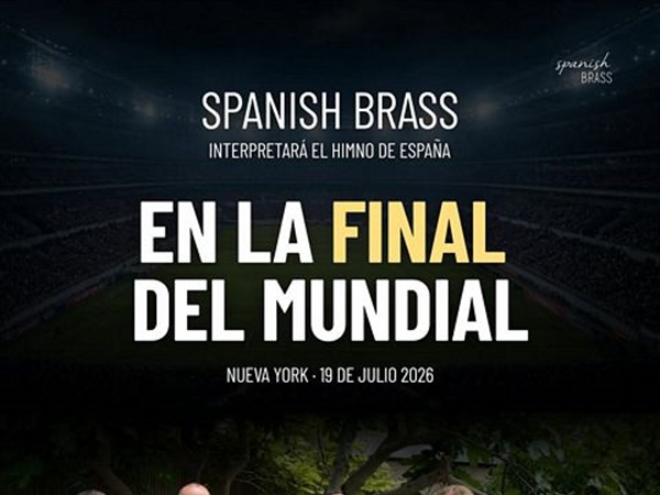 Spanish Brass tocarán el himno de España en la final del Mundial 2026 ante Argentina