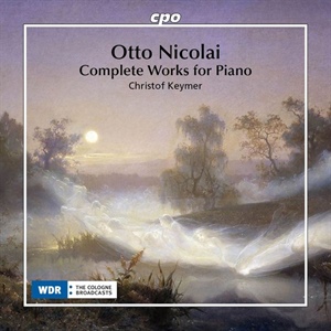 Crítica Discos / CPO rescata la integral para piano de Otto Nicolai - por Albert Ferrer Flamarich