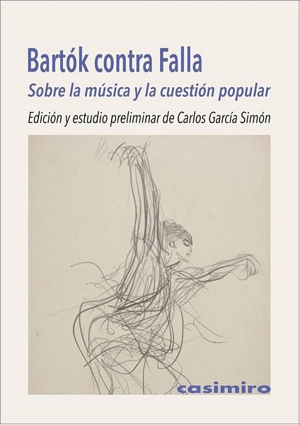 Novedad Libros / Bartók contra Falla y La Camerata Florentina y el nacimiento de la ópera, en Casimiro Libros