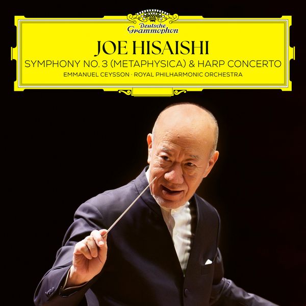 HISAISHI: Sinfonía n. 3 (Metaphysica), Concierto para arpa.  JOE HISAISHI CONDUCTS STEVE REICH & JOE HISAISHI.