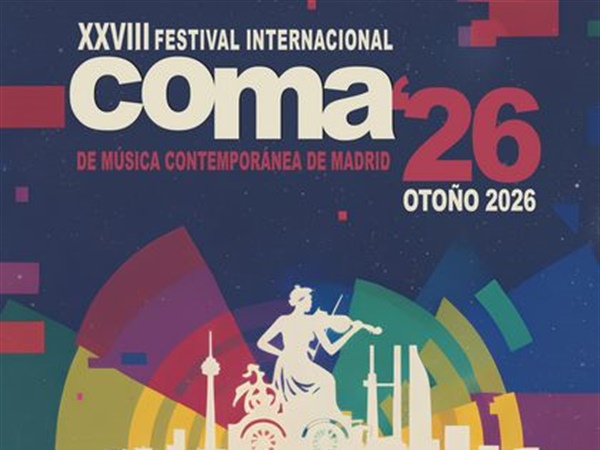 El XXVIII Festival COMA’26 consolida Madrid como epicentro de la música contemporánea con más de 20 conciertos de entrada libre