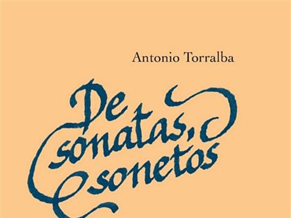 Novedad Libros / De sonatas, sonetos, de Antonio Torralba