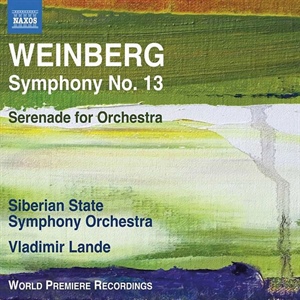 WEINBERG: Symphony n. 13 Op. 115. Serenata Op. 47 n. 4.