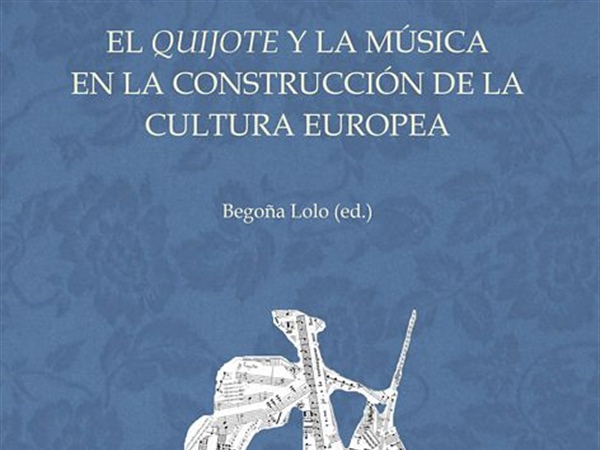 El Quijote y la música en la construcción de la cultura Europea