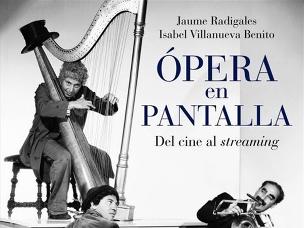 Ópera en pantalla - Del cine al streaming: la ópera y el cine