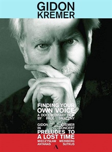 Gidon Kremer: Finding your own voice.