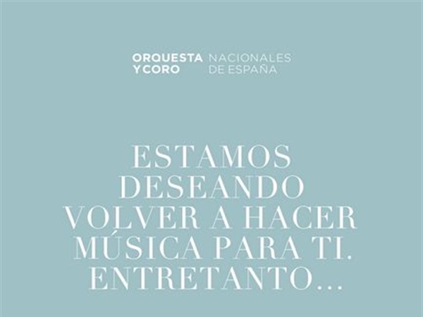 Música en casa con la Orquesta y Coro Nacionales de España #YoMeQuedoEnCasa