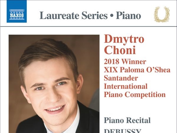 CD Naxos de Dmytro Choni, ganador del XIX Concurso de Piano Paloma O'Shea de Santander