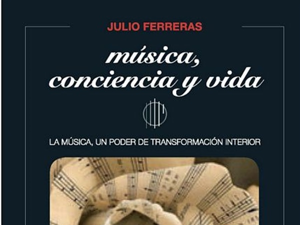 Libro ‘Música, conciencia y vida’, de Julio Ferreras, con prólogo de Daniel Levy