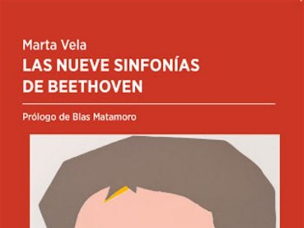 Las nueve Sinfonías de Beethoven: nuevo libro de Marta Vela en Fórcola