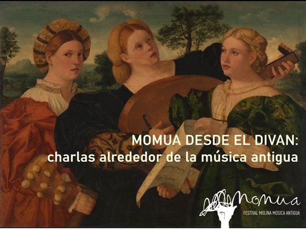 MOMUA desde el diván: charlas online del Festival de Molina de Música Antigua- MOMUA