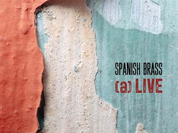 Nuevo proyecto discográfico: Spanish Brass (a) LIVE