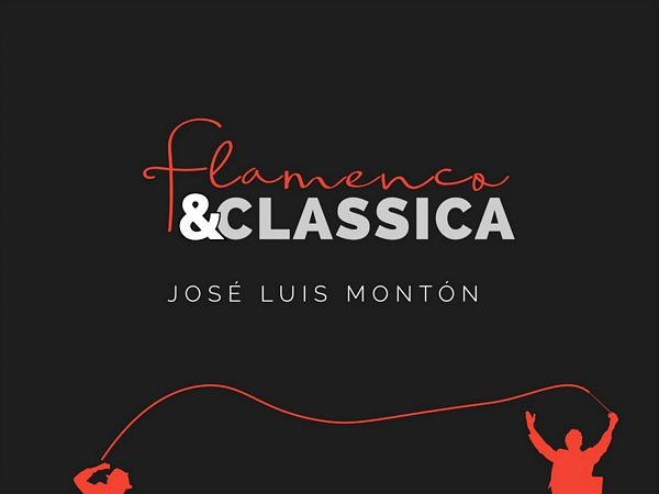José Luis Montón presenta su nuevo disco  “Flamenco & Classica”