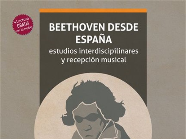 Se publica el libro “Beethoven desde España: estudios interdisciplinares y recepción musical”