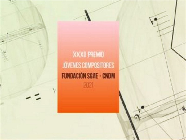 Abierta la convocatoria del XXXII Premio Jóvenes Compositores Fundación SGAE-CNDM 2021