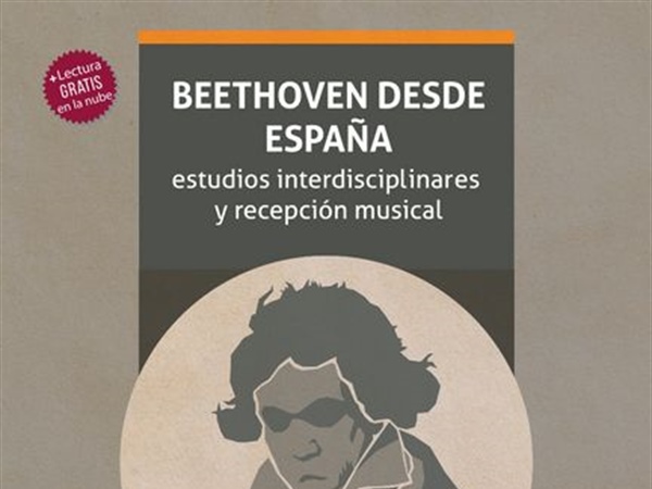 Crítica Libros / Beethoven desde España: estudios interdisciplinares y recepción musical