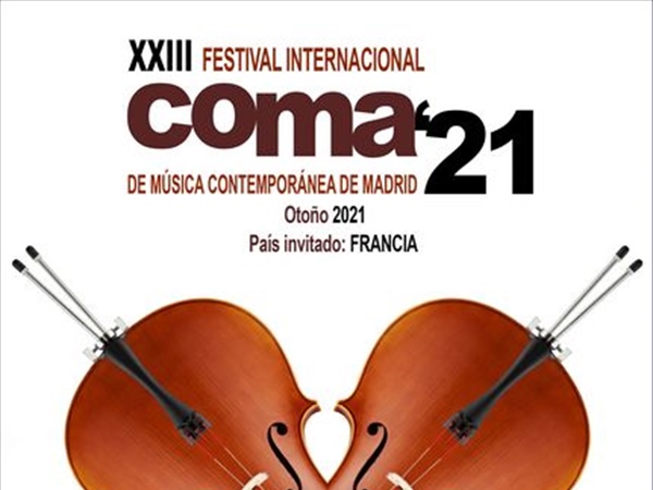 XXIII  edición del Festival Internacional de Música Contemporánea de Madrid COMA'21