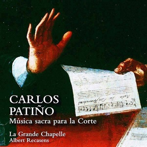 PATIÑO: Música sacra para la corte.