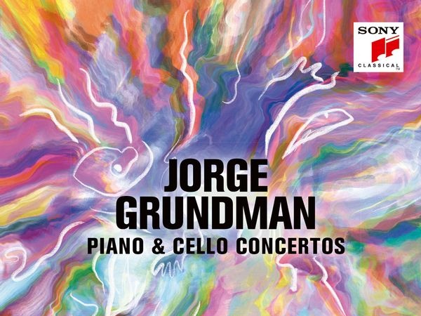 Jorge Grundman: Piano & Cello Concertos, nueva grabación en Sony Classical