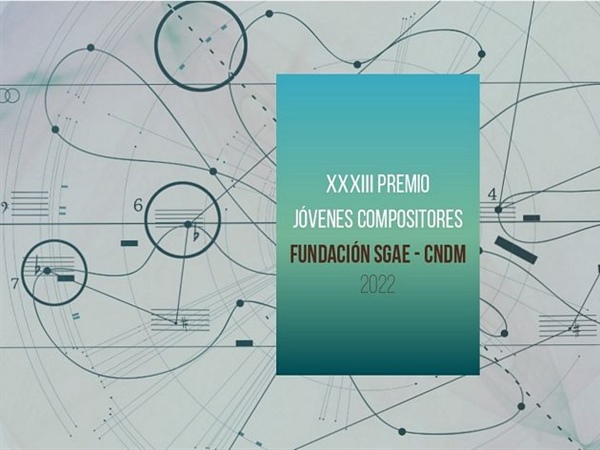 Abierta la convocatoria del XXXIII Premio Jóvenes Compositores Fundación SGAE-CNDM 2022