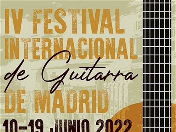 IV Festival Internacional de Guitarra de Madrid, del 10 al 19 de junio