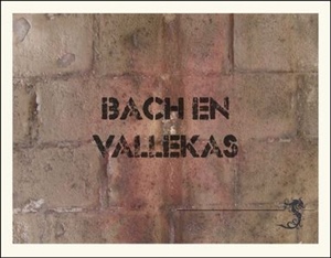 BACH EN VALLEKAS. Cantatas BWV 112, 202 y 109. Concierto de Brandemburgo n. 4. 