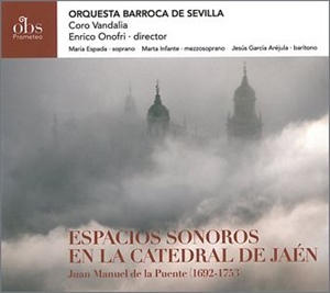 Espacios sonoros de la Catedral de Jaén. Obras de Juan Manuel DE LA PUENTE. 