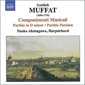 MUFFAT: Componimenti musicali. Parthie in D minor. Parthie Parisien.