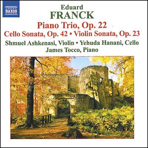 FRANCK, E.: Trío con piano Op. 22. Sonata para violonchelo y piano Op. 22. Sonata para violín y piano Op. 23. 