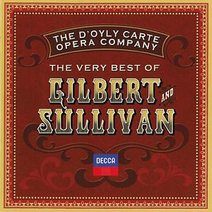 GILBERT AND SULLIVAN: The Very Best. 
