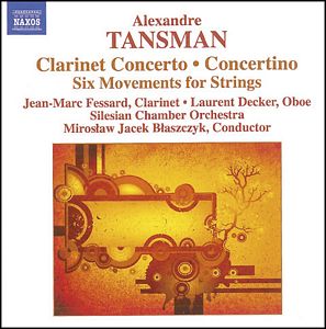 TANSMAN: Concierto para clarinete. Concertino. 6 Movimientos para cuerdas
