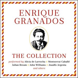 THE COLLECTION. GRANADOS. Suite Goyescas, Allegro de Concierto, Danzas Españolas...