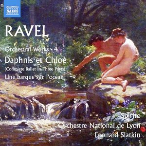 RAVEL: Obras orquestales (Vol. 4: Daphnis et Cloé, Une barque sur l’océan). 