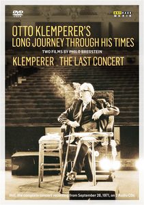 Otto Klemperer’s Long Journey Through His Times (+ Klemperer the last concert). 