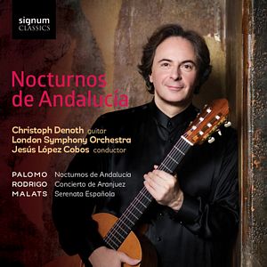 NOCTURNOS DE ANDALUCÍA. PALOMO: Nocturnos de Andalucía. RODRIGO: Concierto de Aranjuez. MALATS/DENOTH: Serenata Española. 